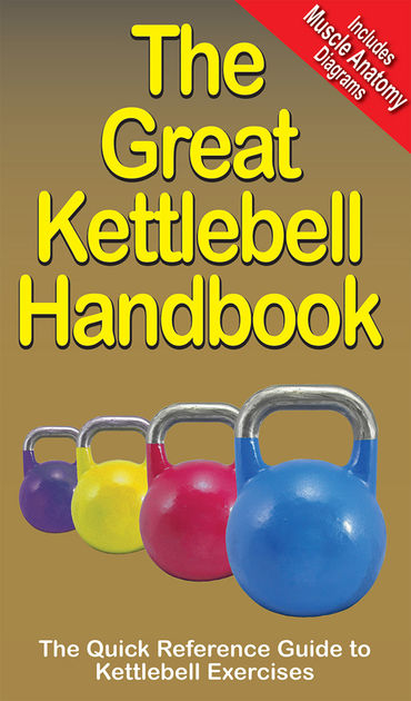 The Great Kettlebell Handbook